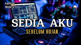 Download Lagu SEDIA AKU SEBELUM HUJAN VIRAL!! - KARDY BEATZ REMIX 2026 MP3