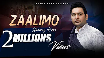 New Masih Song 2021- Zaalimo - Full Video | Shamey Hans
