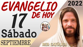 Evangelio de Hoy Sabado 17 de Septiembre de 2022 | REFLEXIÓN | Red Catolica