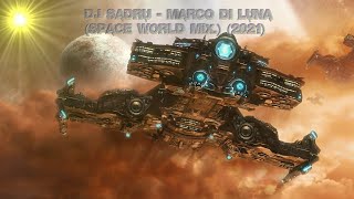 Dj Sadru - Marco Di Luna (Space World MIX.) (2021)