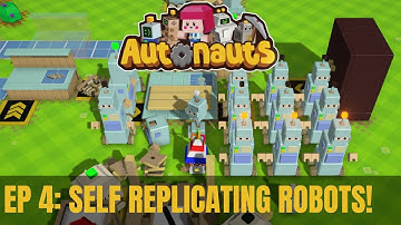 Self replicating robots! | Autonauts Ep4