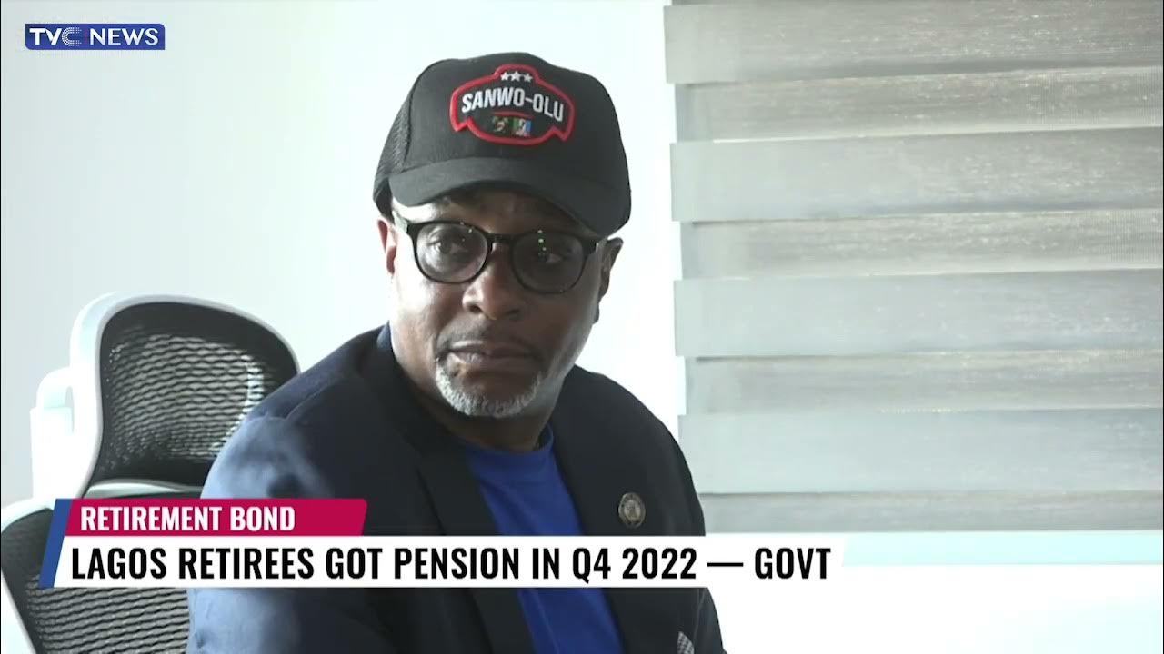 Lagos Retirees Got Pension In Q4 2022 – Govt