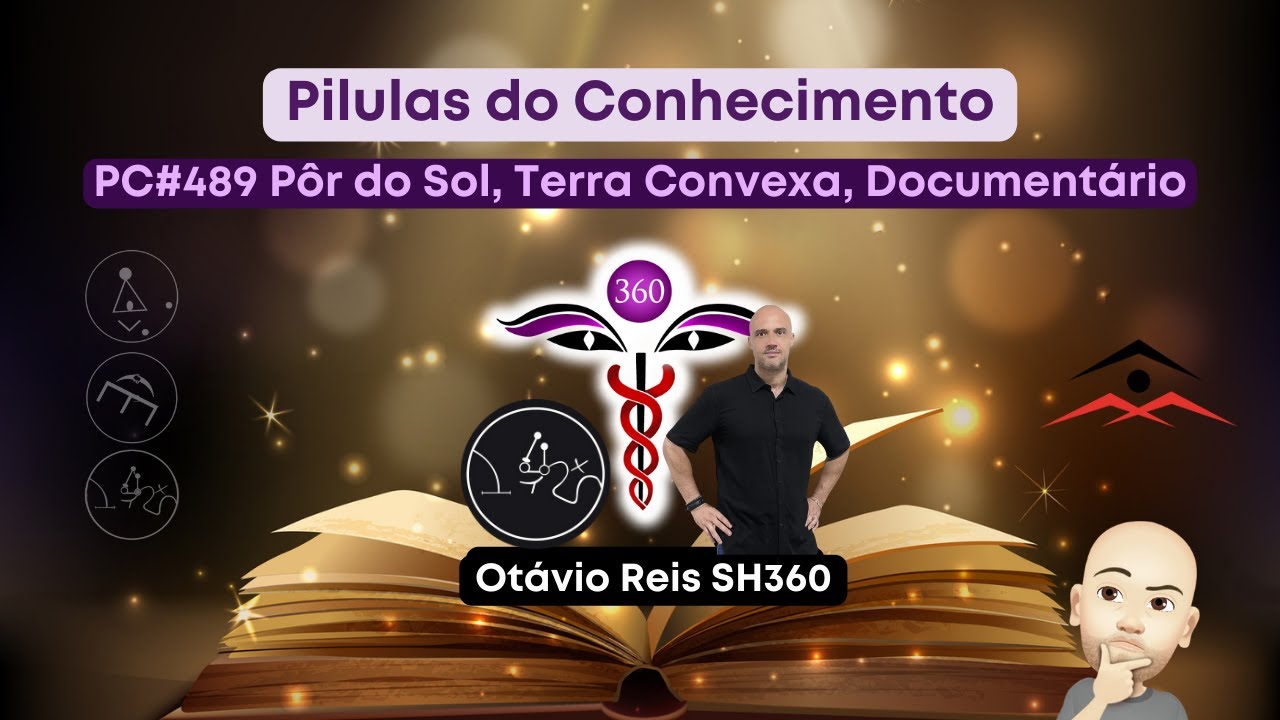 Pc489 PC#489 Pôr do Sol, Terra Convexa, Documentário - YouTube