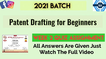 Patent Drafting for Beginners | Week 2 Answers | NPTEL ||