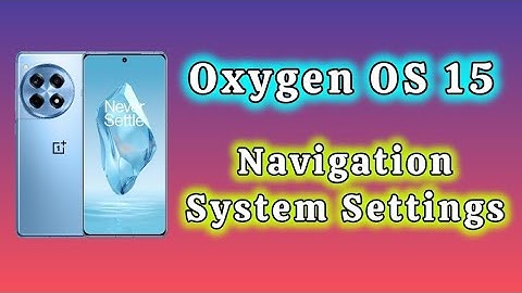 how to change between swipe gestures or touch buttons OnePlus phone Oxygen OS 15