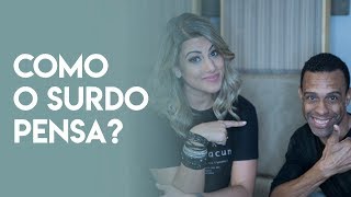 Como o Surdo Pensa? | Com Rebeca Nemer e Claudio do Rosário