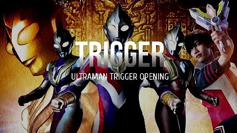 Trigger (Ultraman Trigger Opening) Lyrics
