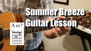 Summer Breeze Seals and Crofts Guitar Lesson