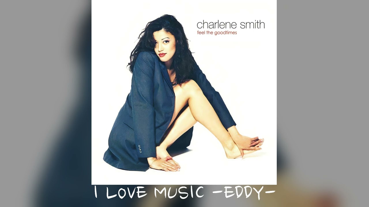 洋楽 Charlene Smith - Feel the Good Times Charlene Smith - Feel The Good Times (New School Remix) 1995 - YouTube