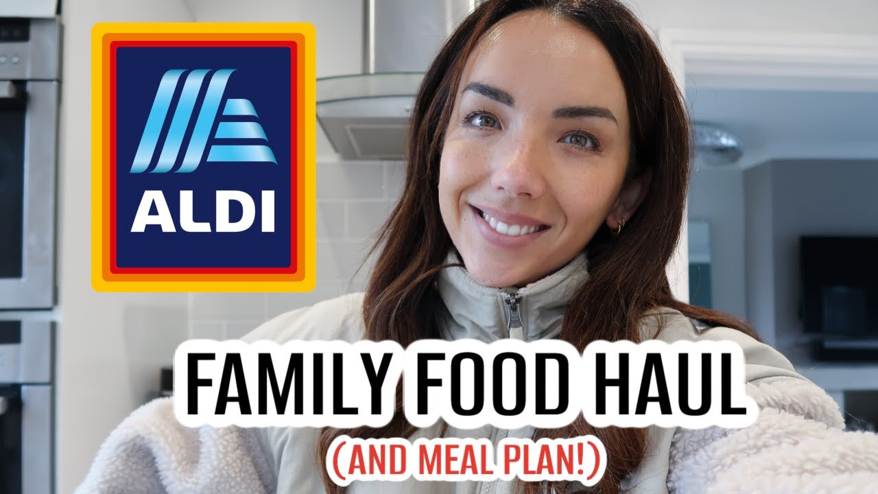 ALDI FOOD HAUL FAMILY OF 4 GROCERY SHOP HAUL YouTube