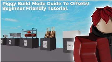 Piggy Build Mode Guide To Offsets "Beginner Friendly" Tutorial!