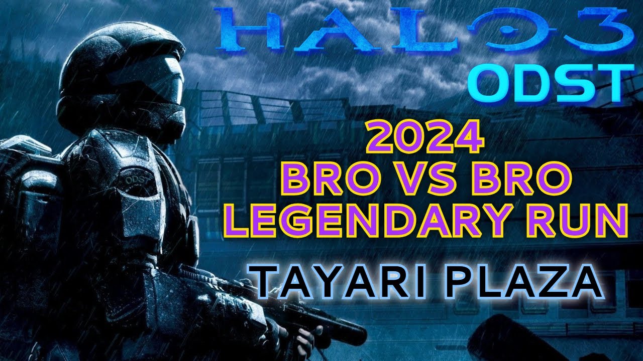 [HALO 3 ODST] Bro VS Bro Legendary Run 2024: Tayari Plaza - YouTube
