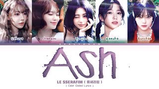 Download Lagu LE SSERAFIM 'ASH' (르세라핌 가사) (Color Coded Lyrics) MP3 Download Lagu LE SSERAFIM 'ASH' (르세라핌 가사) (Color Coded Lyrics) MP3