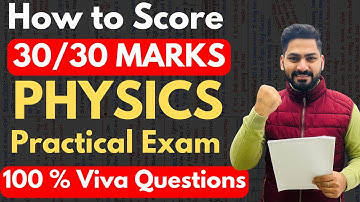 How to get 30 Marks in Physics Practical | Physics Important Viva Questions | Class 12 CBSE 2024