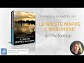Presentazione Corso Photoshop Crea Le Giuste Mappe e Maschere