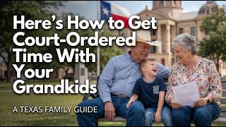 Texas Grandparent Rights: Do You Have a Case?