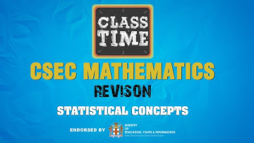 Statistical Concepts - CSEC Mathematics Revision  - January 11 2021