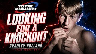 Looking For a Knockout | Bradley Pollard | Total Kombat 04 Looking For a Knockout | Bradley Pollard | Total Kombat 04