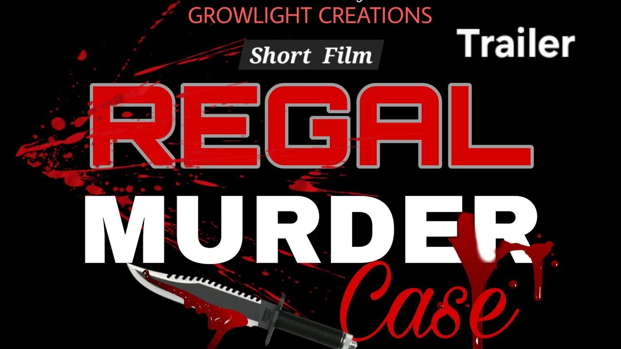Regal Murder Case | Trailer | Film | Growlight Creations | Films