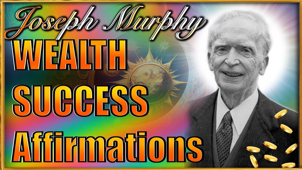 DR JOSEPH MURPHY WEALTH SUCCESS AFFIRMATION - 30 Minute Loop 💫⛵ - YouTube