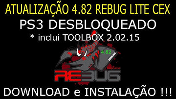 CFW REBUG 4.82.1 LITE CEX COBRA 7.54 + TOOLBOX 2.02.15. BAIXAR e INSTALAR !!!