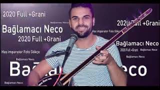 Bağlamacı Neco  can  Full +Grani   2020 Official Music Neco Foto Gökçe Official Video
