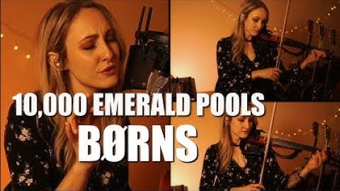 BØRNS - 10,000 Emerald Pools (Justine Griffin Cover)