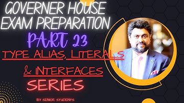 Typescript series: PART 23 TYPE ALIAS, LITERALS & INTERFACES .Governor house typescript exam prepare
