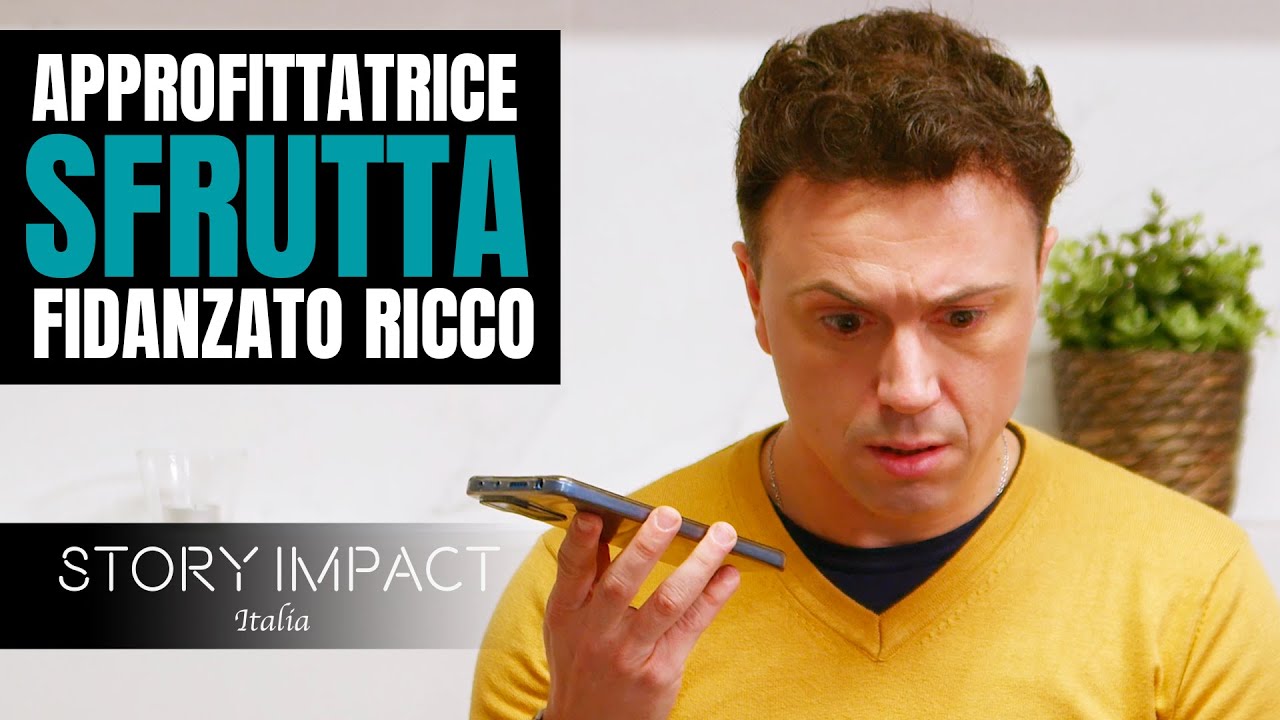 Sfrutta il fidanzato ricco, avrà ciò che si merita