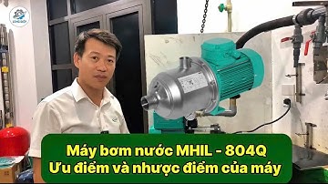 Máy bơm nước MHIL-804Q ưu điểm và cách sử dụng