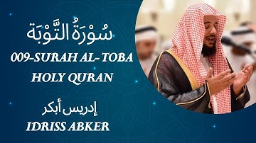 009 Surah Taubah سورة التوبة - QARI IDRISS ABKAR