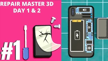 Repair Master 3D Day 1 & 2 Gameplay Walkthrough #1