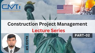 Construction Management Session   2  Construction Management Phases - Guest Lecture - Rassiq - USA