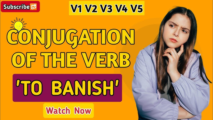 Banish Past And Past Participle Form V1 V2 V3 V4 V5 Form of Banish