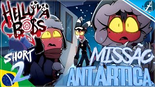 Helluva Boss Curtas 2 Misso Antrtica dublado Pt Br