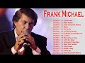 Frank Michael   Frank Michael Album Complet 2021   Les Meilleures Chansons De Frank Michael