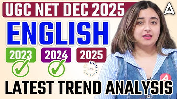 UGC NET English Latest Trend Analysis | UGC NET English Pattern Comparison (2023–2025)