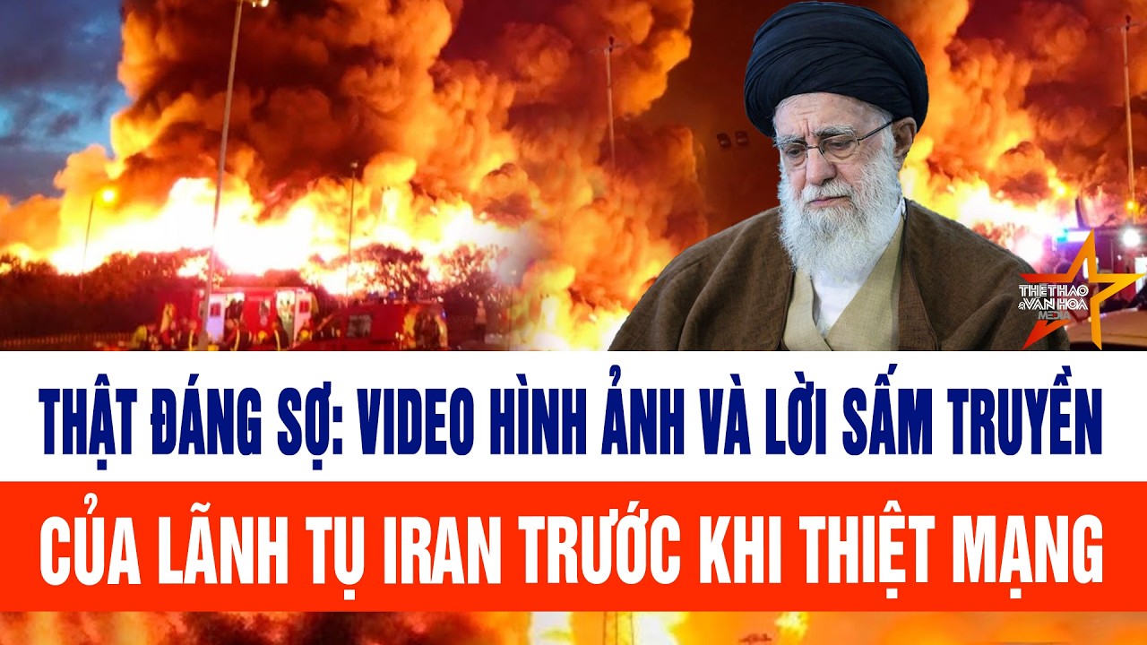 Thật đáng sợ: Video hình ảnh và lời sấm truyền cuối cùng lãnh tụ Iran trước khi thiệt mạng