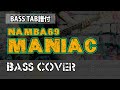 【BASS TAB譜】NAMBA69 - MANIAC Bass cover / 原曲ベースフレーズ再現TAB譜