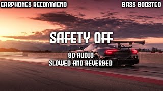Safety Off Slowed and Reverbed | 8D Audio | Bass Boosted | -Shubh | #lofi #music #safetyoff