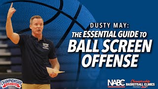 Dusty May: The Essential Guide to Ball Screen Offense