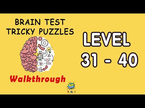 brain-test:-tricky-puzzles-answer-level-31---level-40-walkthrough-with-hints