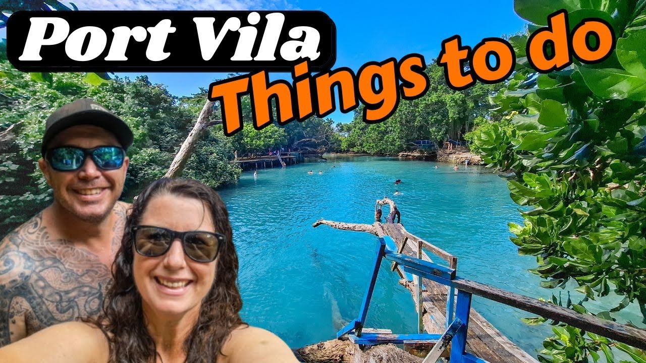 17 Best Things to do in Port Vila, Vanuatu (Island of Efate) for First-timers