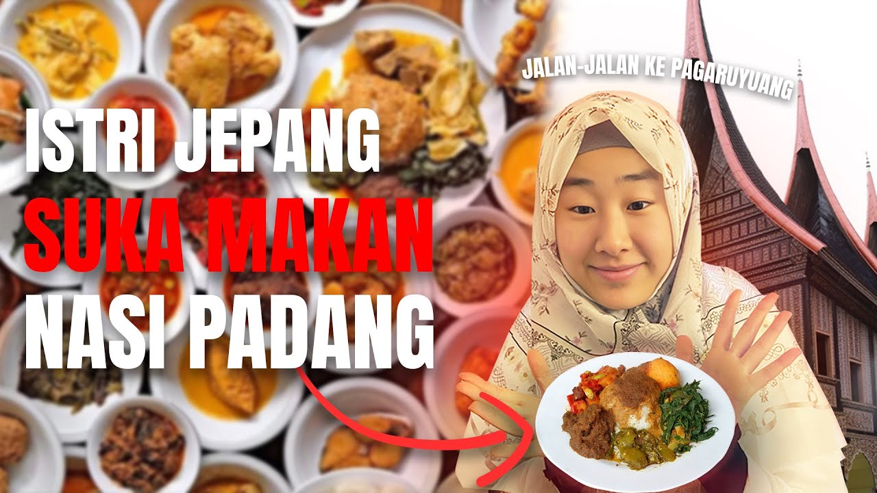ISTRI JEPANG COBAIN NASI PADANG PERTAMA KALI - GIMANA REAKSINYA???