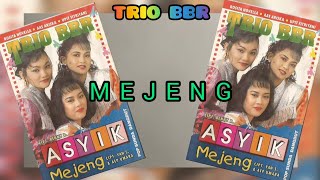 Trio BBR - Mejeng - Album Asyiik