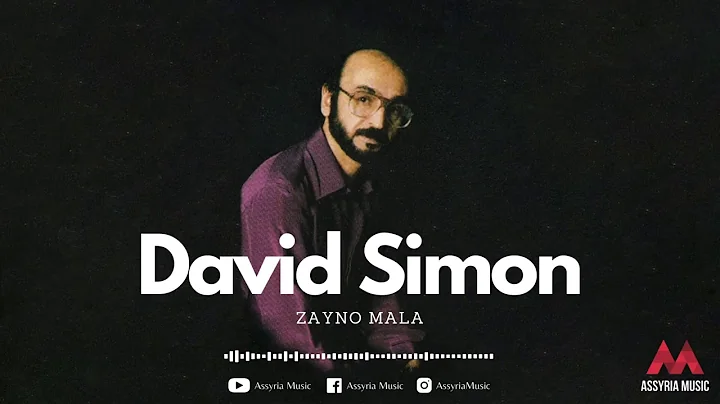 David Simon - Zayno Mala | Assyrian Song