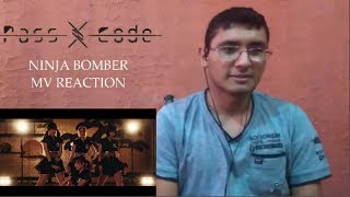 PassCode - Ninja Bomber (MV Reaction)