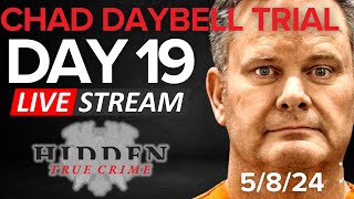 CHAD DAYBELL TRIAL DAY 18 5/8/24