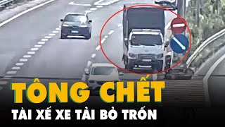 Camera ghi hình tài xế xe tải bỏ trốn sau khi tông chết người phụ nữ đi bộ