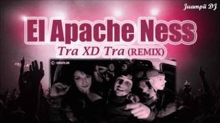 El Apache Ness - Tra XD Tra [REMIX Bolichero] Juampii DJ | Tema Nuevo 2016